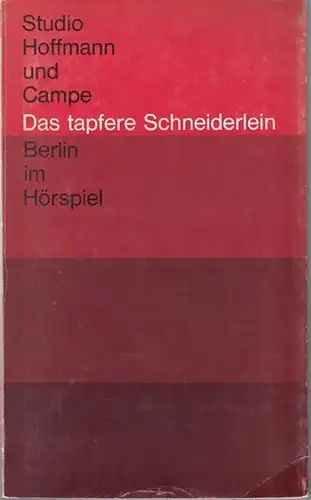 Berlin.   Mit Texten von Alfred Döblin / Wolfgang Weyrauch / Richard Hey / Gerd Oelschlegel / Heinz Ehrig: Das tapfere Schneiderlein. Berlin im.. 