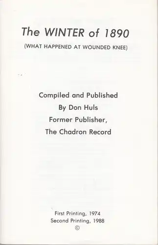 Huls, Don (Ed.): The Winter of 1890 ( What happened at Wounded Knee ). 