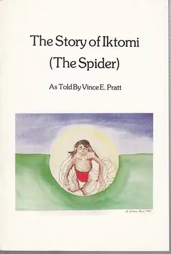 Pratt, Vince E: The story of Iktomi ( The spider ). 