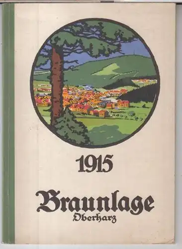 Braunlage. - Herausgegeben von der Kurverwaltung: Braunlage im Oberharz. Bahnstation, 600 Meter über dem Meeresspiegel. 
