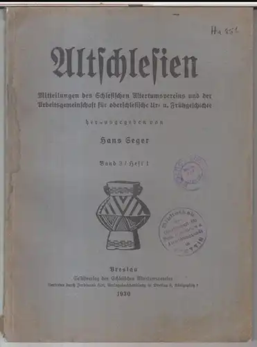 Alt Schlesien.   Schlesischer Altertumsverein / Arbeitsgemeinschaft für oberschlesische Ur  und Frühgeschichte.   Herausgeber: Hans Seger.   Beiträge: B. von Richthofen.. 