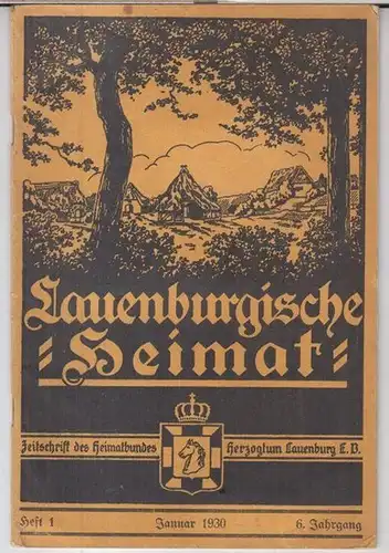 Lauenburg.   Schriftleitung: Hans. Ferd. Gerhard.   Beiträge:  Werner Christiansen / Pastor Laage / J. Paulsen / Br. Dorfmann u. a: Lauenburgische.. 