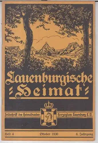 Lauenburg.   Schriftleitung: Hans. Ferd. Gerhard.   Beiträge: A. G. von Zastrow / Richard Haupt / G. Warnecke u. a: Lauenburgische Heimat. Oktober.. 