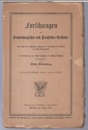 Forschungen zur Brandenburgischen und Preußischen Geschichte.   Verein für Geschichte der Mark Brandenburg.   Melle Klinkenborg in Verbindung mit Otto Hintze und Paul.. 