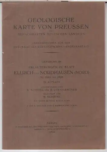 Ellrich. - Nordhausen ( Nord ). - Herausgeber: Preussische Geologische Landesanstalt. - Aufgenommen von W. Schriel und R. von Gaertner. - erläutert von W. Schriel...