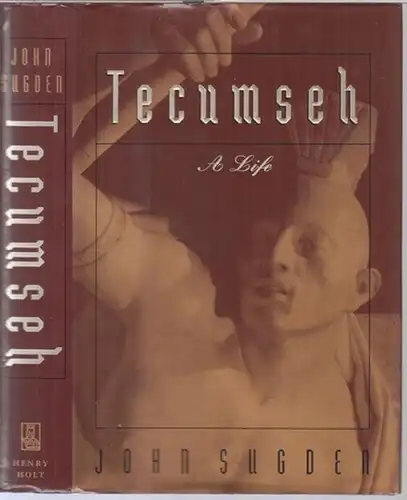 Tecumseh. - John Sugden: Tecumseh. A life. 