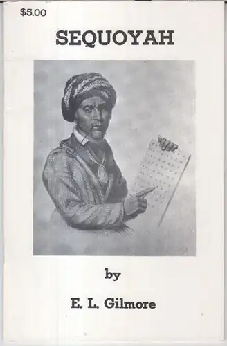 Sequoyah. - E. L. Gilmore: Sequoyah. 