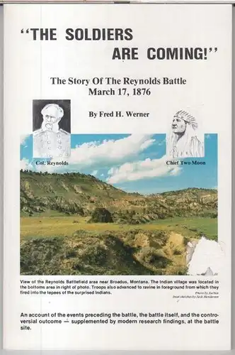 Werner, Fred H: The soldiers are coming ! - The Reynolds battle, March 17, 1876. - signed by the author !. 