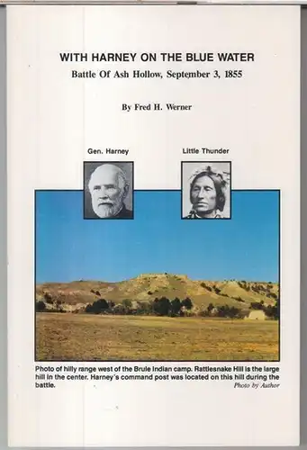 Werner, Fred H: With harney on the blue water. Battle of Ash Hollow, september 3, 1855. 