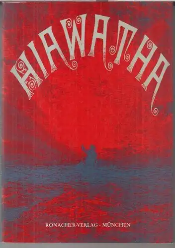 Hiawatha. - Henry Wadsworth Longfellow. - Übersetzt von Ferdinand Freiligrath: Hiawatha ( The song of Hiawatha ). 