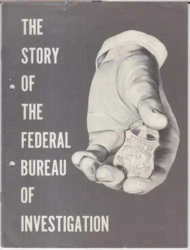 FBI. - Federal Bureau of Investigation. - John Edgar Hoover: The story of the Federal Bureau of Investigation. 