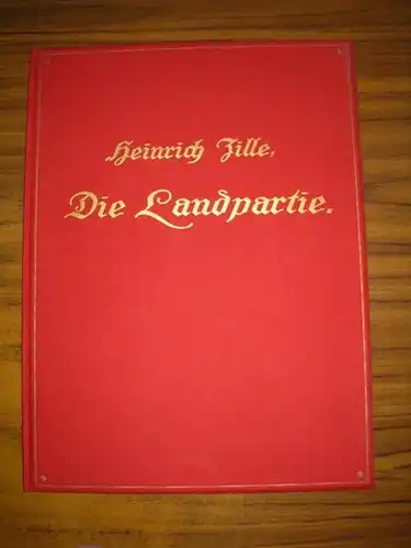 Zille, Heinrich: Die Landpartie. Aus meiner Jungszeit. Limitierter Nachdruck (500 Exemplare) einer vom Künstler handkolorierten Ausgabe aus dem Jahr 1968. 