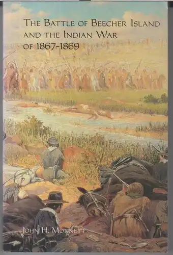 Beecher Island battle. - John H. Monnett: The battle of Beecher Island and the Indian war of 1867 - 1869. 