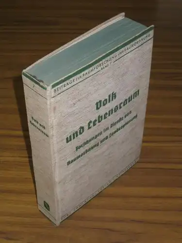 Volk und Lebensraum. Forschungen im Dienste von Raumordnung und Landesplanung. (= Band 1 der Beiträge zur Raumforschung und Raumordnung): Lebensordnung und Wirtschaftsgefüge im Einzelraum. Wohnstätte.. 