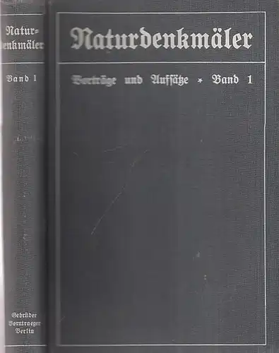 Naturdenkmäler - hrsg. von der Staatlichen Stelle für Naturdenkmalpflege in Preußen: Naturdenkmäler Band 1 : Vorträge und Aufsätze. Heft 1 bis Heft 9/10, 1915...
