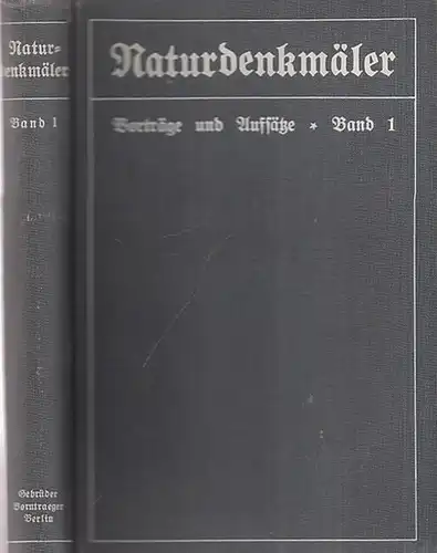 Naturdenkmäler   hrsg. von der Staatlichen Stelle für Naturdenkmalpflege in Preußen: Naturdenkmäler Band 1 : Vorträge und Aufsätze. Heft 1 bis Heft 9/10, 1915.. 