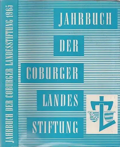 Jahrbuch der Coburger Landesstiftung.- Coburger Landesstiftung (Hrsg.) - Georg Aumann (Red.): Jahrbuch der Coburger Landesstiftung 1965 (10. Jahrbuch). 