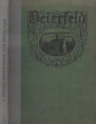 Beierfeld.- Gustav Beyer: Beierfeld - Geschichte seiner politischen, wirtschaftlichen und kulturellen Entwicklung. 