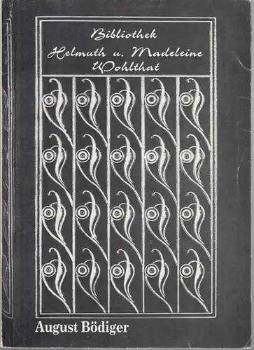 Bödiger, August (Hrsg.).   Bibliothek Helmuth u. Madeleine Wohlthat: Bibliothek Helmuth u. Madeleine Wohlthat, Auktion am 4. Dezember 1962.   Im Inhalt: Neue..
