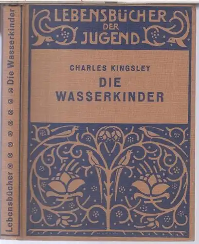 Kingsley, Charles. - illustriert von Hugo Krayn: Die Wasserkinder ( = Lebensbücher der Jugend, Band 5 ). 