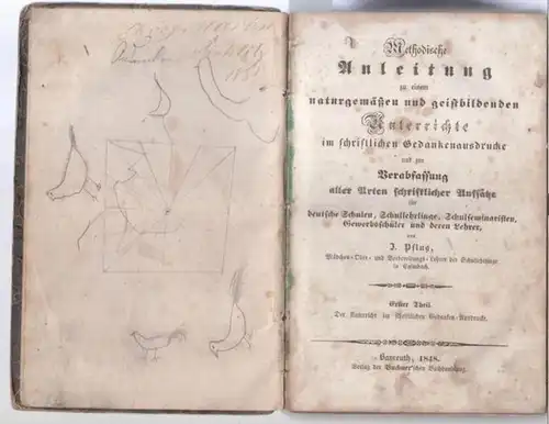 Pflug, J: Methodische Anleitung zu einem naturgemäßen und geistbildenden Unterrichte im schriftlichen Gedankenausdrucke und zur Verabfassung aller Arten schriftlicher Aufsätze für deutsche Schulen, Schullehrlinge, Schulseminaristen.. 