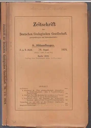 Deutsche Geologische Gesellschaft. - Aufsätze: R. Grahmann / Th. Wegner / Paul Woldstedt u. a: 76. Band 1924 / 1925, komplett mit den Nummern 1-4...