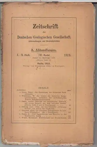 Deutsche Geologische Gesellschaft.   Aufsätze: Ernst Fulda / W. Weissermel / Artur Ebert u. a: 75. Band 1923, A. Abhandlungen, komplett mit den Nummern.. 