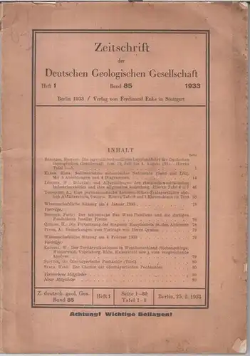 Deutsche Geologische Gesellschaft. - Beiträge: Richard Bärtling / W. Löscher / Hans Klähn / A. Tornquist u. a: 85. Band 1933, Heft 1: Zeitschrift der...