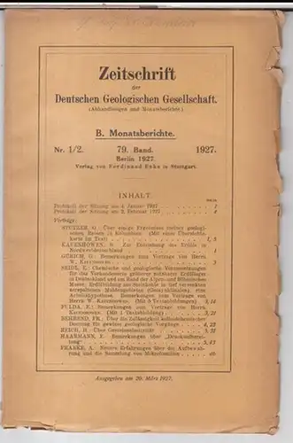 Deutsche Geologische Gesellschaft. - Beiträge: O. Stutzer / E. Seidl u. a: 79. Band 1927, Nr. 1/2 der Monatsberichte: Zeitschrift der Deutschen Geologischen Gesellschaft...