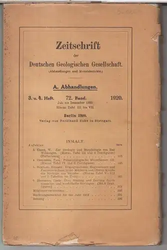 Deutsche Geologische Gesellschaft. - Beiträge: Paul Oppenheim / Richard Bärtling / Erich Haarmann u. a: 72. Band 1920, 3. u. 4. Heft ( in 1...