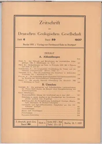 Deutsche Geologische Gesellschaft. - Beiträge: K. Rode / H. Heck / F. Schumacher u. a: Band 89, 1937, Heft 6: Zeitschrift der Deutschen Geologischen Gesellschaft...