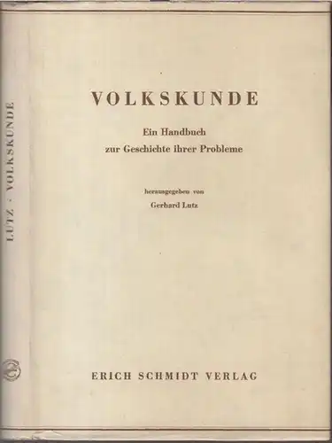 Lutz, Gerhard ( Herausgeber ). - Gleitwort von Josef Dünninger. - Beiträge: Wilhelm Heinrich Riehl / Karl Weinhold / Hans Naumann / Eduard Hoffmann-Krayer /...