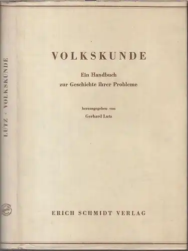 Lutz, Gerhard ( Herausgeber ).   Gleitwort von Josef Dünninger.   Beiträge: Wilhelm Heinrich Riehl / Karl Weinhold / Hans Naumann / Eduard.. 