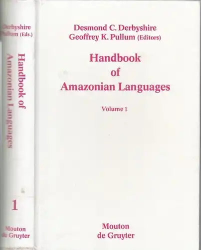 Derbyshire, Desmond C. / Pullum, Geoffrey K. - with texts by Edward and Sally Koehn / Jack and Jo Popjes / Carl H. Harrison / Mary Ruth Wise and others: Handbook of Amazonian languages, Volume 1. - From the contents: Edward and Sally Koehn - Apalai / Jack