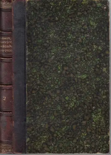 Schmidt, Adolf: Pariser Zustände während der Revolutionszeit von 1789 - 1800. Zweiter Theil ( von 3 ). 