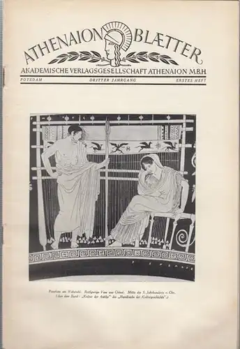 Akademische Verlagsgesellschaft Athenaion (Hrsg.) / Dr. R. Stech (Red.): Athenaion Blaetter. 1. Heft   3. Jahrgang.   Aus dem Inhalt:  Ernst Wahle.. 