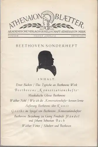 Akademische Verlagsgesellschaft Athenaion (Hrsg.) / Dr. A. Hachfeld (Red.): Athenaion Blaetter. 1. Heft - 4. Jahrgang. (1935). Beethoven - Sonderheft. - Aus dem Inhalt:...