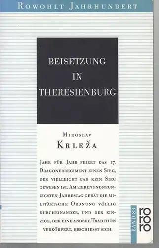 Krleza, Miroslav: Beisetzung in Theresienburg. Erzählung. Aus dem Serbokroatischen von Klaus Winkler. (Rowohlt Jahrhundert - Herausgegeben von Walter Boehlich, Band 83, rororo 40083). 