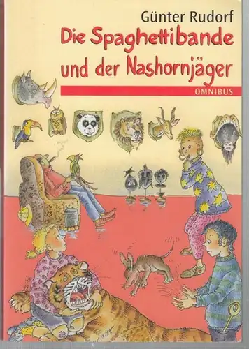 Rudorf, Günter: Die Spaghettibande und der Nashornjäger ( Omnibus - Der Taschenbuchverlag für Kinder und Jugendliche von Bertelsmann, Band 20733). - Widmungsexemplar !. 