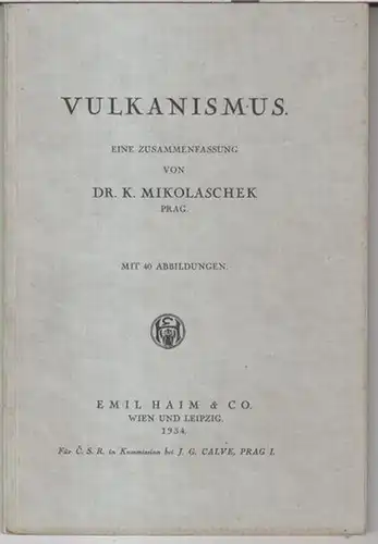 Mikolaschek, K: Vulkanismus. Eine Zusammenfassung. 