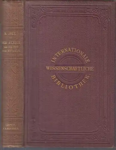 Joly, N: Der Mensch vor der Zeit der Metalle. Autorisirte Ausgabe ( = Internationale wissenschaftliche Bibliothek, XLVI. Band ). 