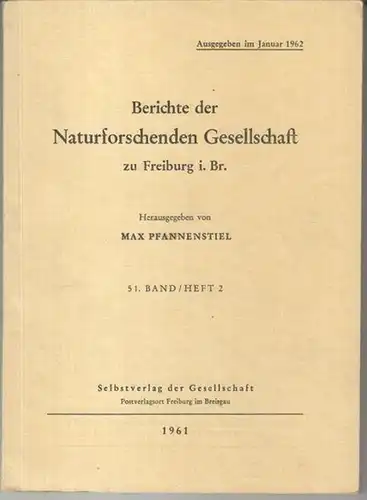 Naturforschende Gesellschaft zu Freiburg i. Br.   Herausgegeben von Max Pfannenstiel.   Beiträge: Siegfried E. Kuss / Hans Joachim Elster / Erwin &.. 