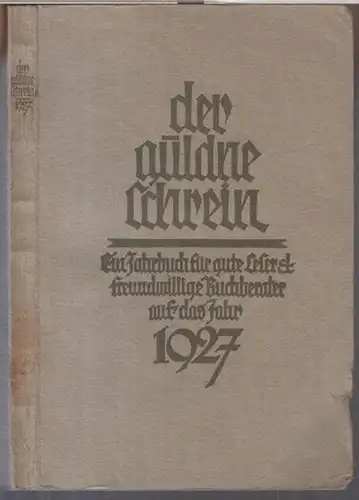 Güldener Schrein. - Bearbeiter: Benno Diederich. - Beiträge: Ernst Zahn / Alfred Bock / Fritz Heiligenstaedt: Der güldne Schrein. Ein Jahrbuch für gute Leser und...