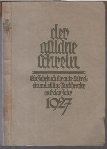 Güldener Schrein.   Bearbeiter: Benno Diederich.   Beiträge: Ernst Zahn / Alfred Bock / Fritz Heiligenstaedt: Der güldne Schrein. Ein Jahrbuch für gute.. 