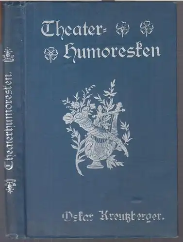 Rund um den Souffleurkasten. Theaterhumoresken