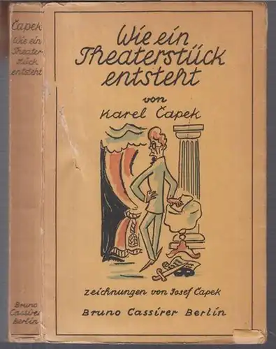 Capek, Karel ( Text und Illustrationen ): Wie ein Theaterstück entsteht. 