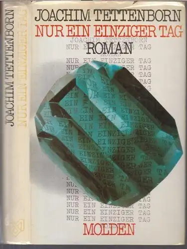 Tettenborn, Joachim: Nur ein einziger Tag. Roman. - Widmungsexemplar !. 