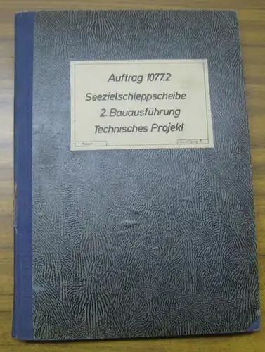 Seeziel - Schleppscheibe. - Institut für Schiffbautechnik, Wolgast: Seezielschleppscheibe 6,5 ( 3 ) ( 13 x 10 m ). 2. Bauausführung. Auftrag 1077. 2...