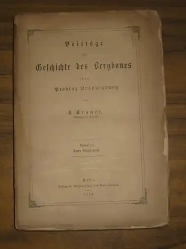 Cramer, H: Beiträge zur Geschichte des Bergbaues in der Provinz Brandenburg. Drittes Heft: Kreis Oberbarnim. 