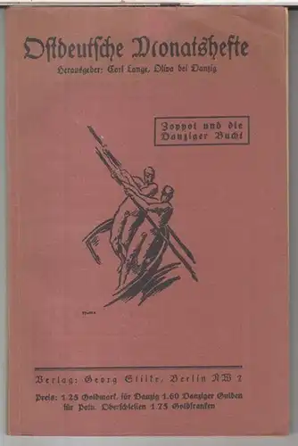 Ostdeutsche Monatshefte.   Deutscher Heimatbund Danzig / Deutsche Gesellschaft für Kunst und Wissenschaft in Polen.   Herausgeber: Carl Lange.   Beiträge: W..